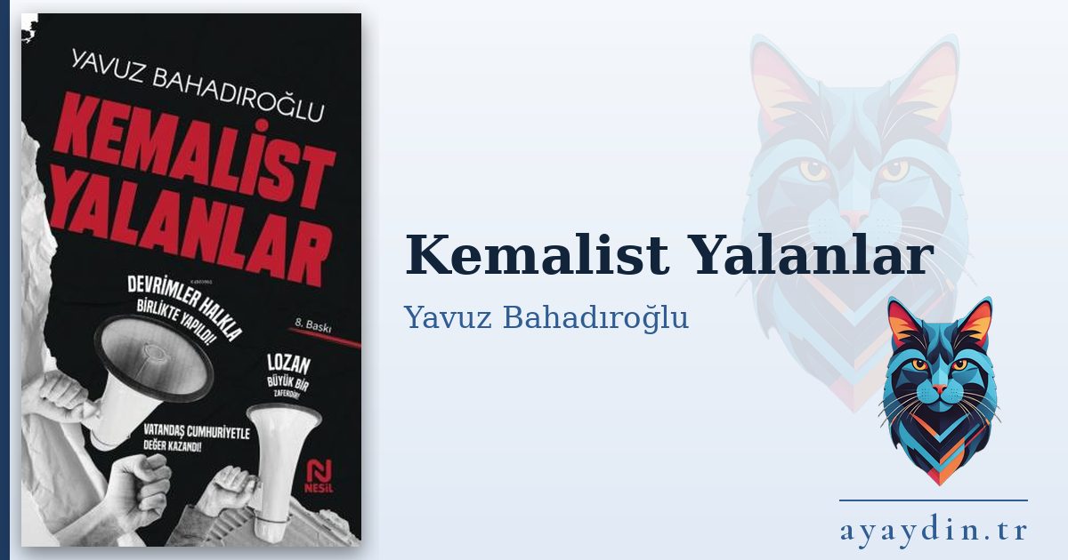 Kemalist Yalanlar - Yavuz Bahadıroğlu kitap alıntıları ve sözleri