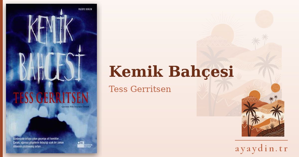 Kemik Bahçesi - Tess Gerritsen kitap alıntıları ve sözleri