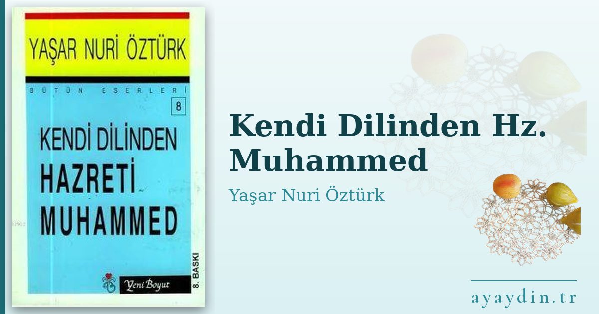 Kendi Dilinden Hz. Muhammed - Yaşar Nuri Öztürk kitap alıntıları ve sözleri