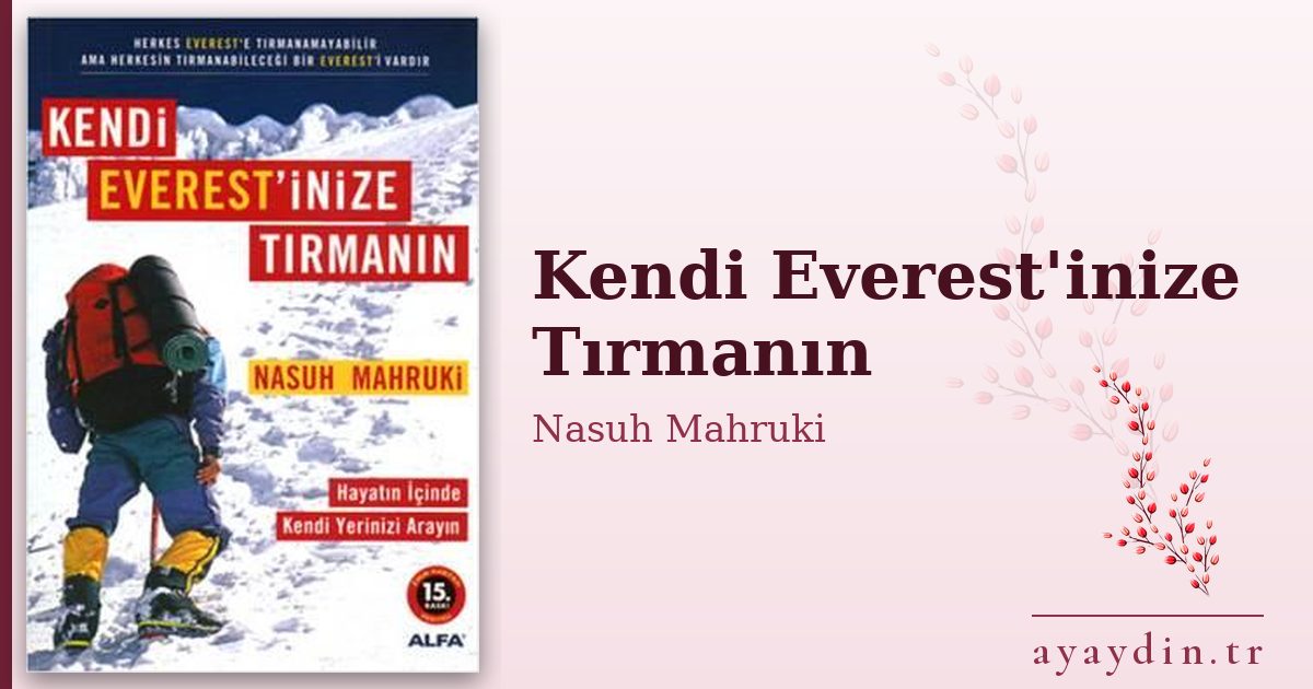 Kendi Everest'inize Tırmanın - Nasuh Mahruki kitap alıntıları ve sözleri
