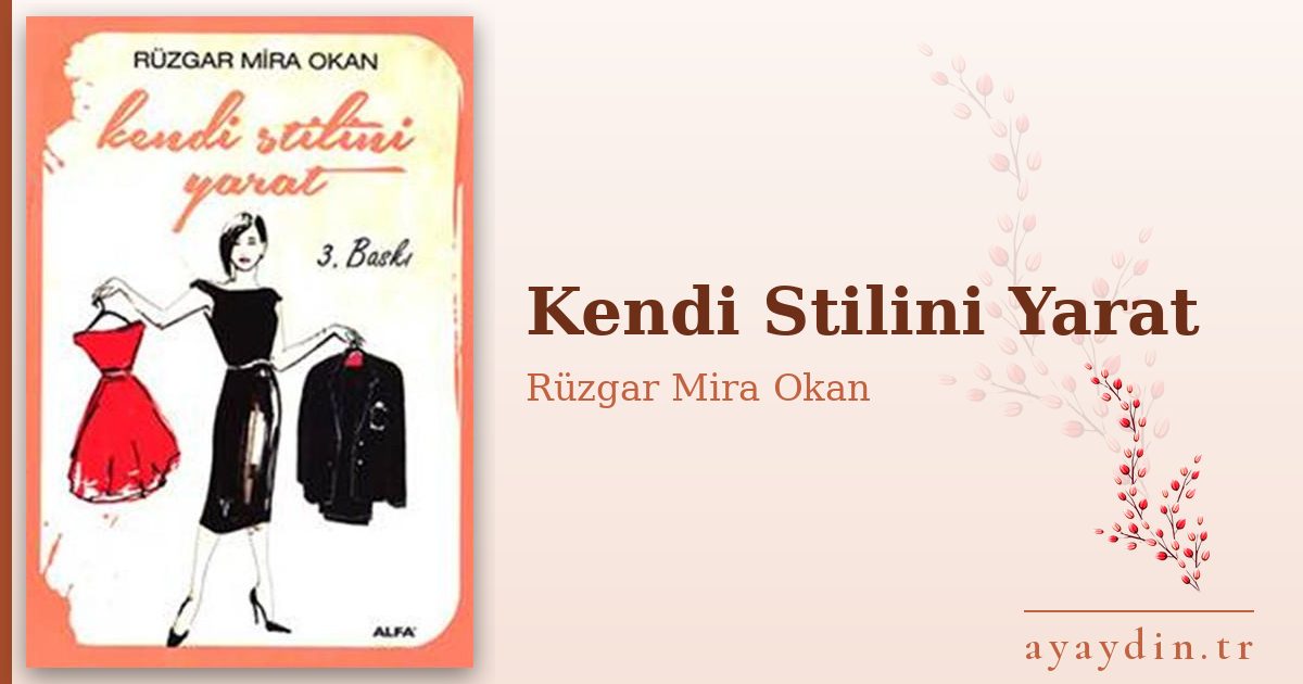 Kendi Stilini Yarat - Rüzgar Mira Okan kitap alıntıları ve sözleri
