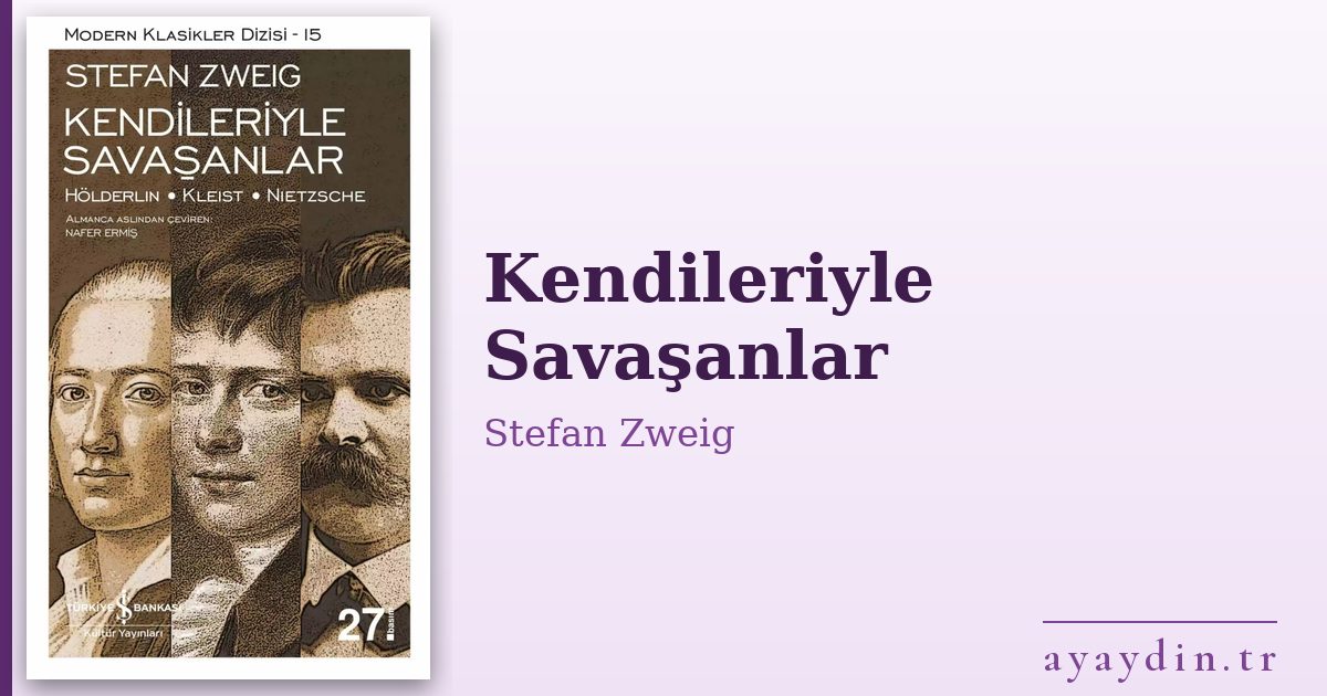 Kendileriyle Savaşanlar - Stefan Zweig kitap alıntıları ve sözleri