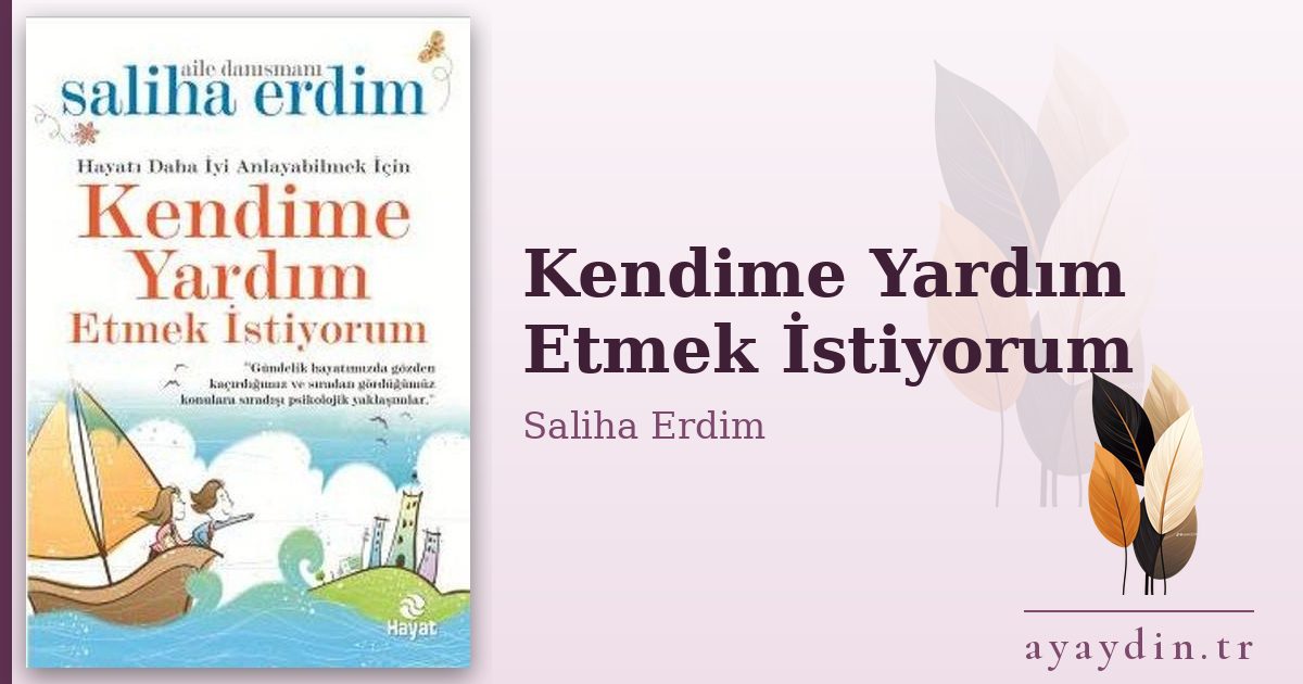 Kendime Yardım Etmek İstiyorum - Saliha Erdim kitap alıntıları ve sözleri
