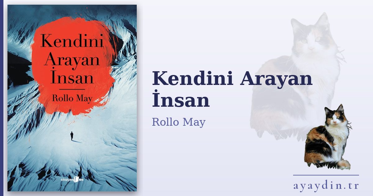 Kendini Arayan İnsan - Rollo May kitap alıntıları ve sözleri