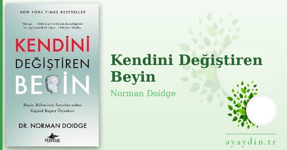 Kendini Değiştiren Beyin - Norman Doidge kitap alıntıları ve sözleri