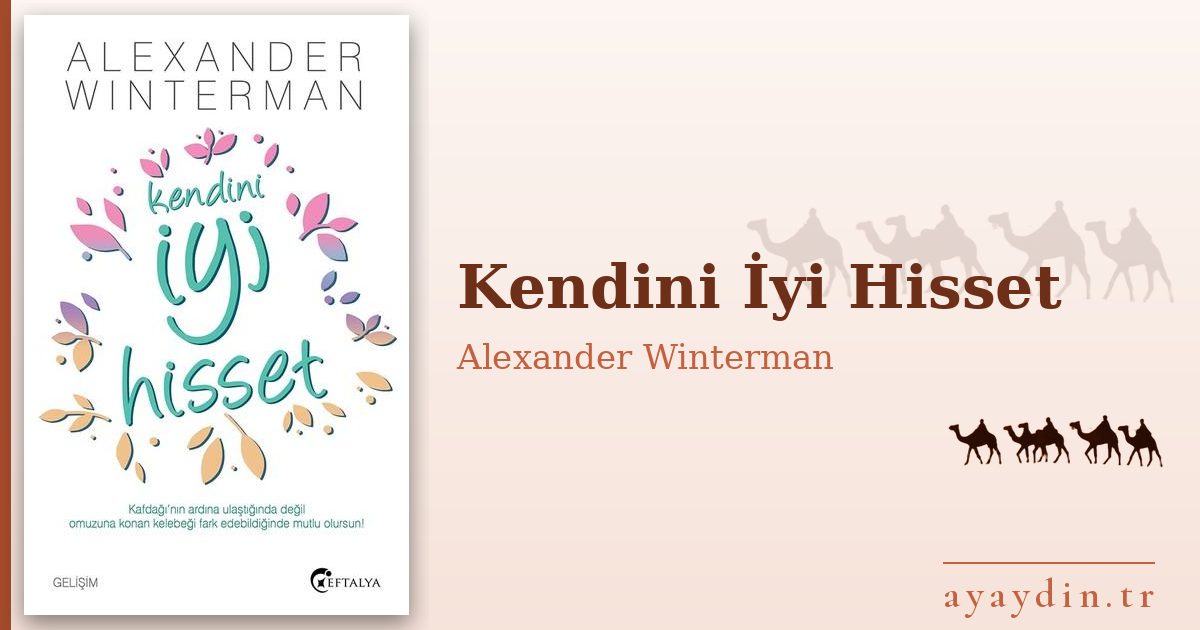 Kendini İyi Hisset - Alexander Winterman kitap alıntıları ve sözleri