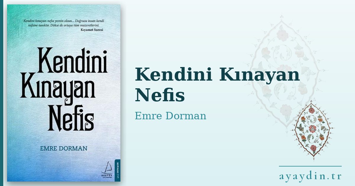 Kendini Kınayan Nefis - Emre Dorman kitap alıntıları ve sözleri
