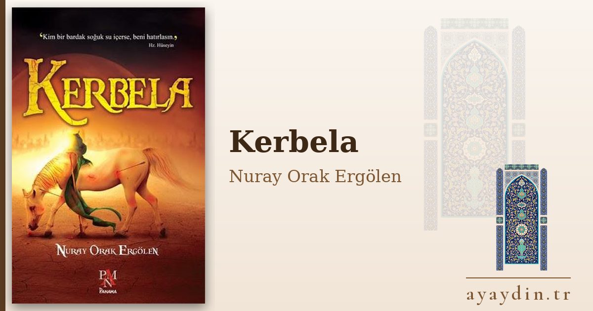 Kerbela - Nuray Orak Ergölen kitap alıntıları ve sözleri