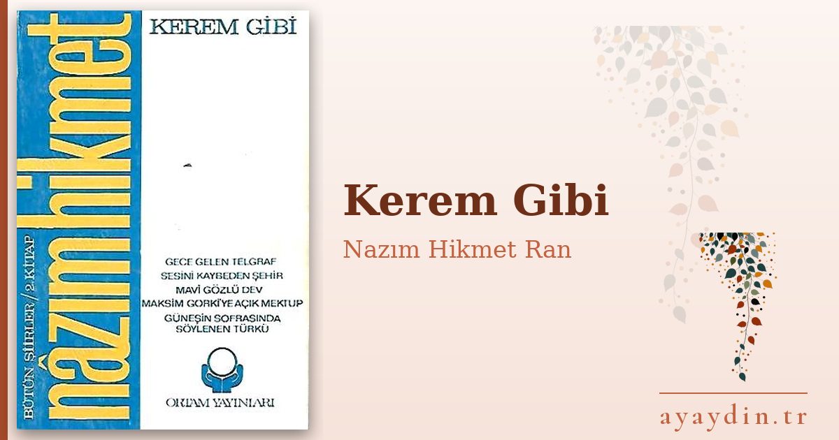 Kerem Gibi - Nazım Hikmet Ran kitap alıntıları ve sözleri