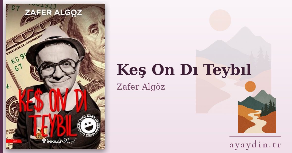 Keş On Dı Teybıl - Zafer Algöz kitap alıntıları ve sözleri