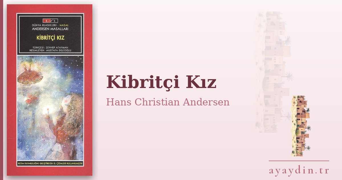 Kibritçi Kız - Hans Christian Andersen kitap alıntıları ve sözleri