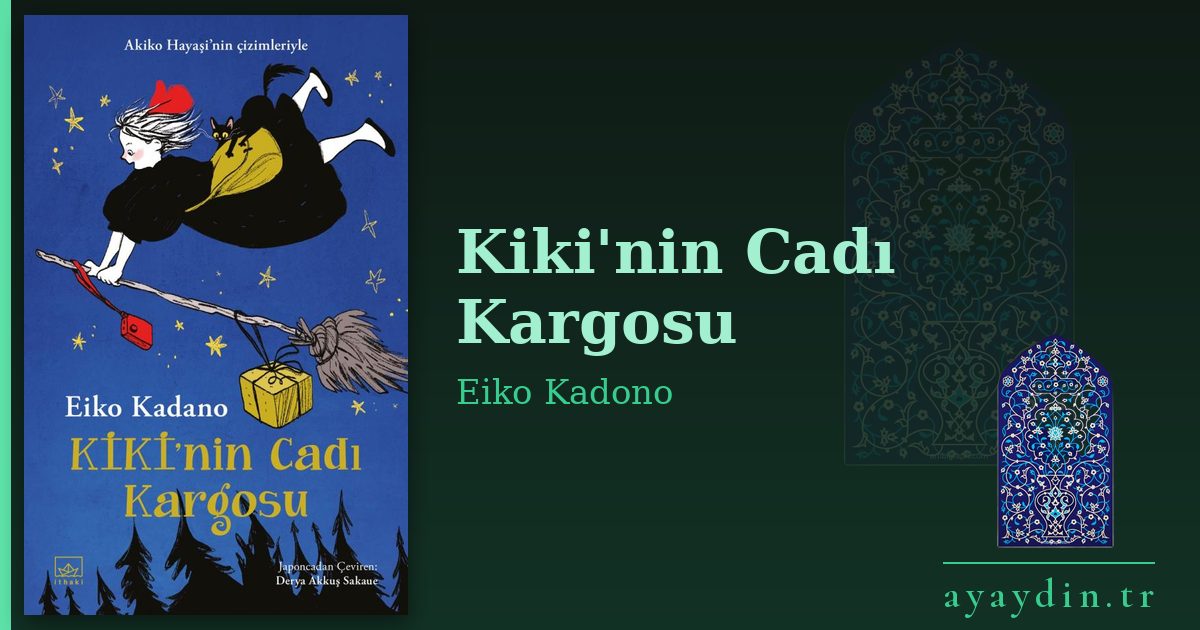 Kiki'nin Cadı Kargosu - Eiko Kadono kitap alıntıları ve sözleri