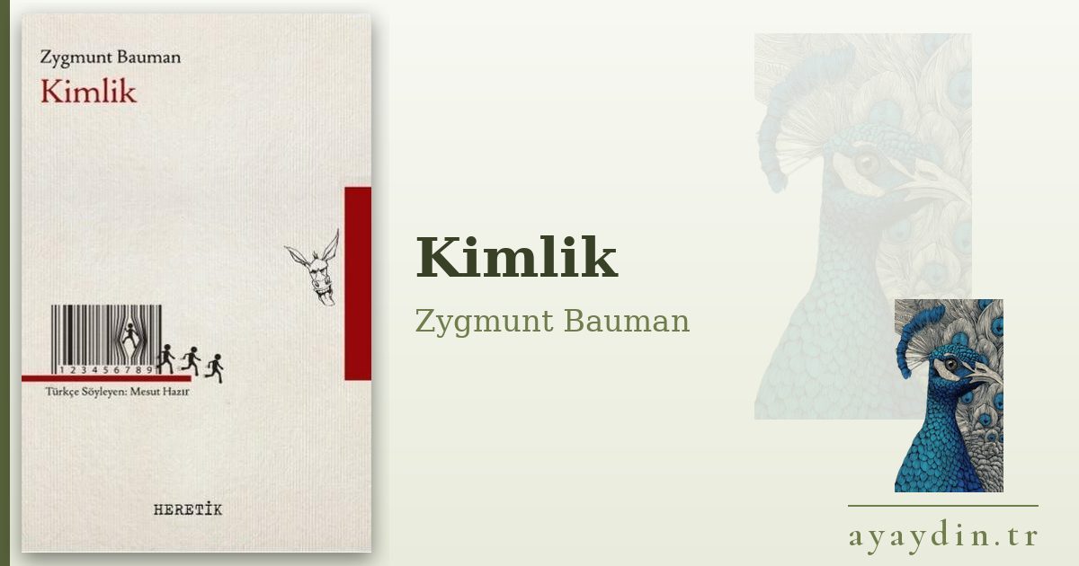 Kimlik - Zygmunt Bauman kitap alıntıları ve sözleri