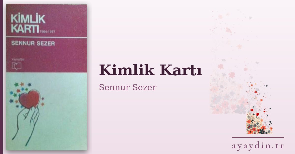 Kimlik Kartı - Sennur Sezer kitap alıntıları ve sözleri
