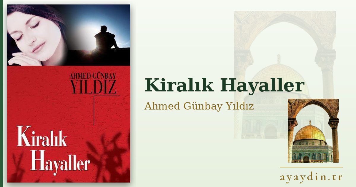 Kiralık Hayaller - Ahmed Günbay Yıldız kitap alıntıları ve sözleri