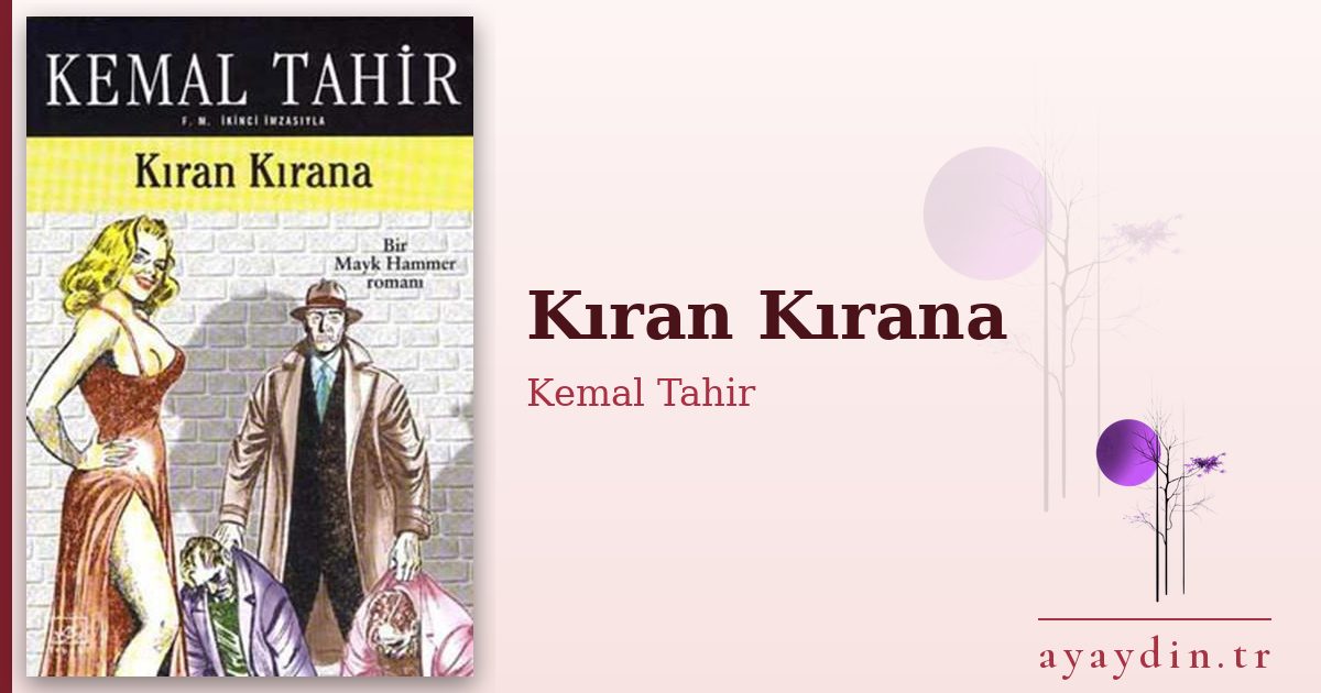 Kıran Kırana - Kemal Tahir kitap alıntıları ve sözleri