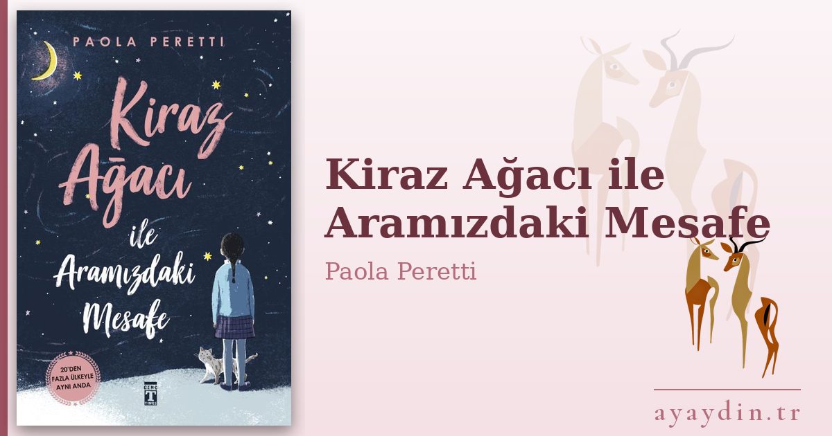 Kiraz Ağacı ile Aramızdaki Mesafe - Paola Peretti kitap alıntıları ve sözleri