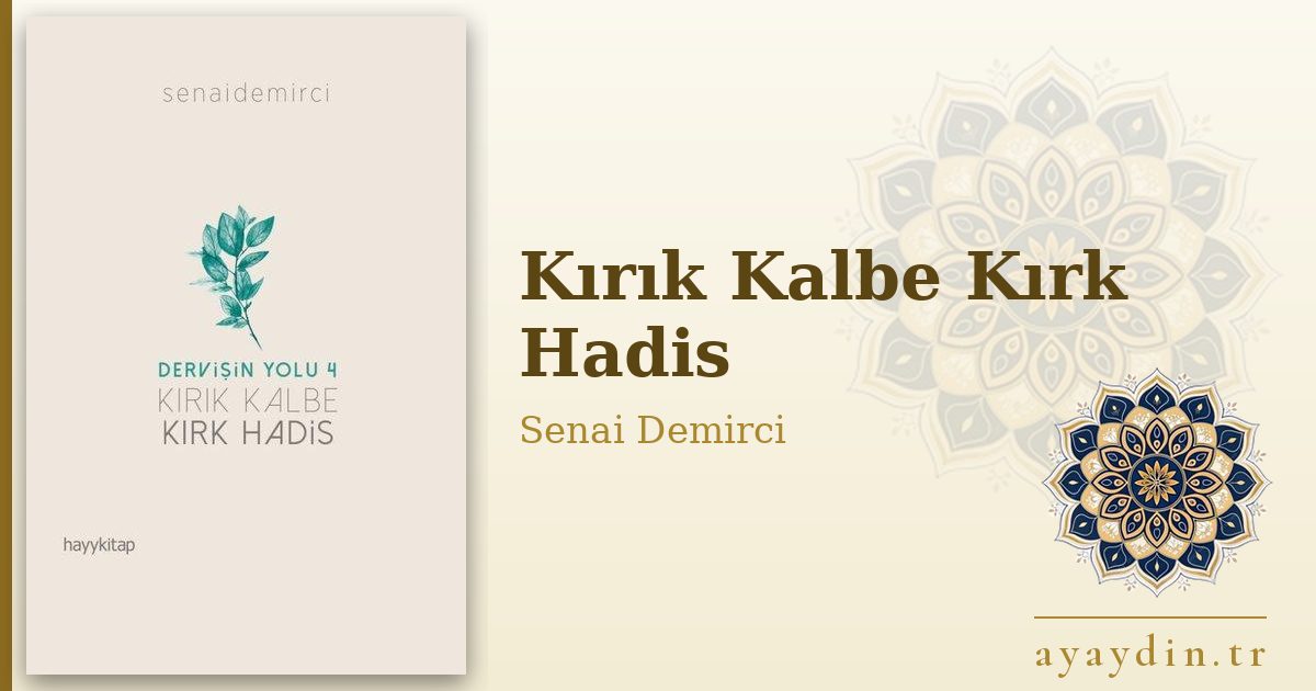 Kırık Kalbe Kırk Hadis - Senai Demirci kitap alıntıları ve sözleri