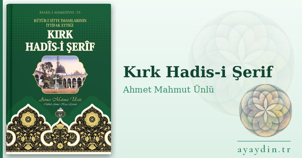Kırk Hadis-i Şerif - Ahmet Mahmut Ünlü kitap alıntıları ve sözleri