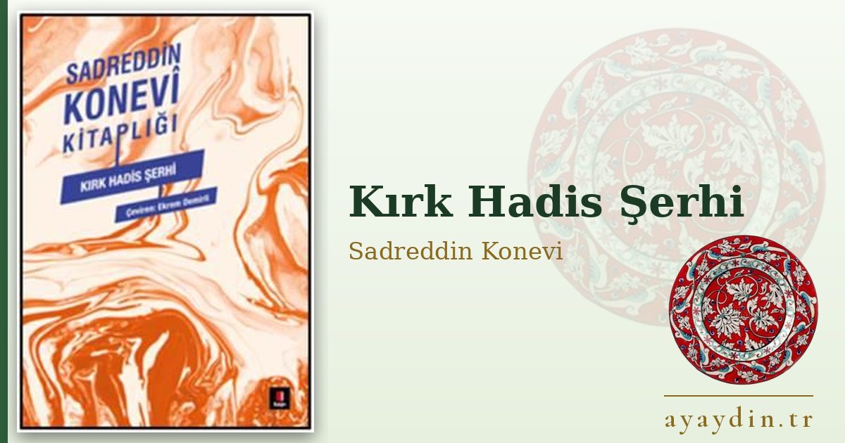 Kırk Hadis Şerhi - Sadreddin Konevi kitap alıntıları ve sözleri