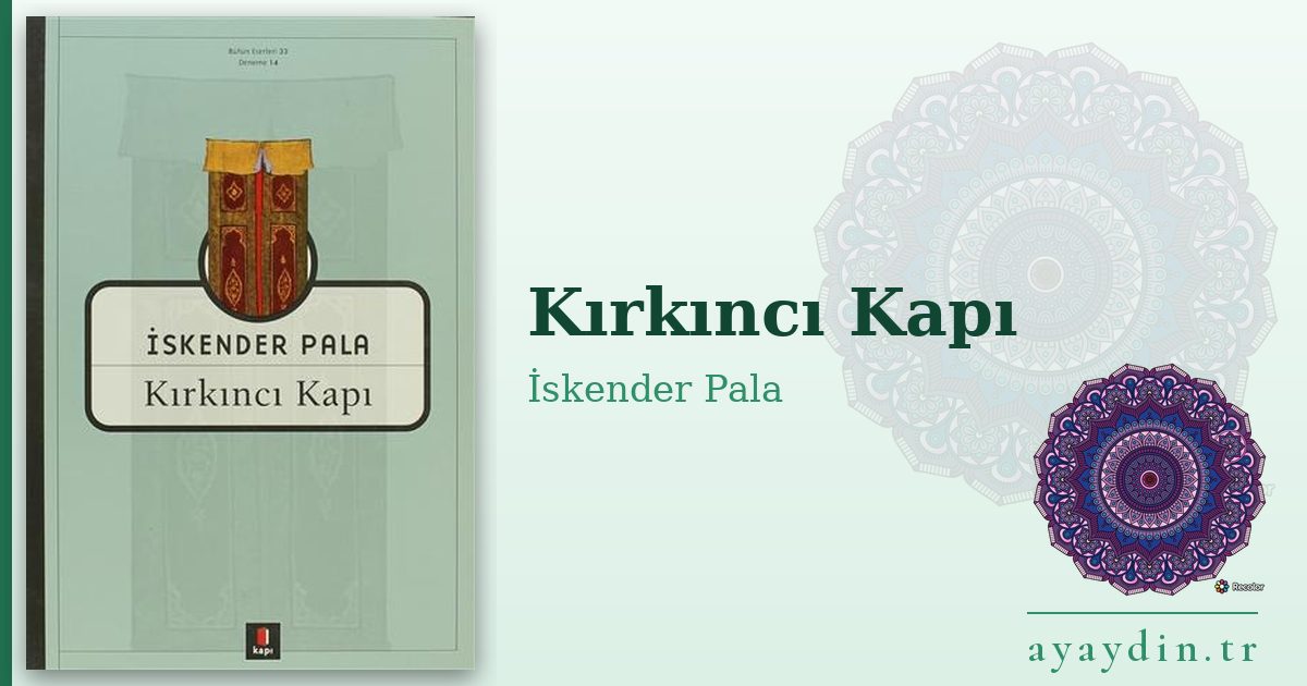 Kırkıncı Kapı - İskender Pala kitap alıntıları ve sözleri