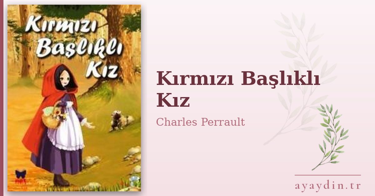 Kırmızı Başlıklı Kız - Charles Perrault kitap alıntıları ve sözleri