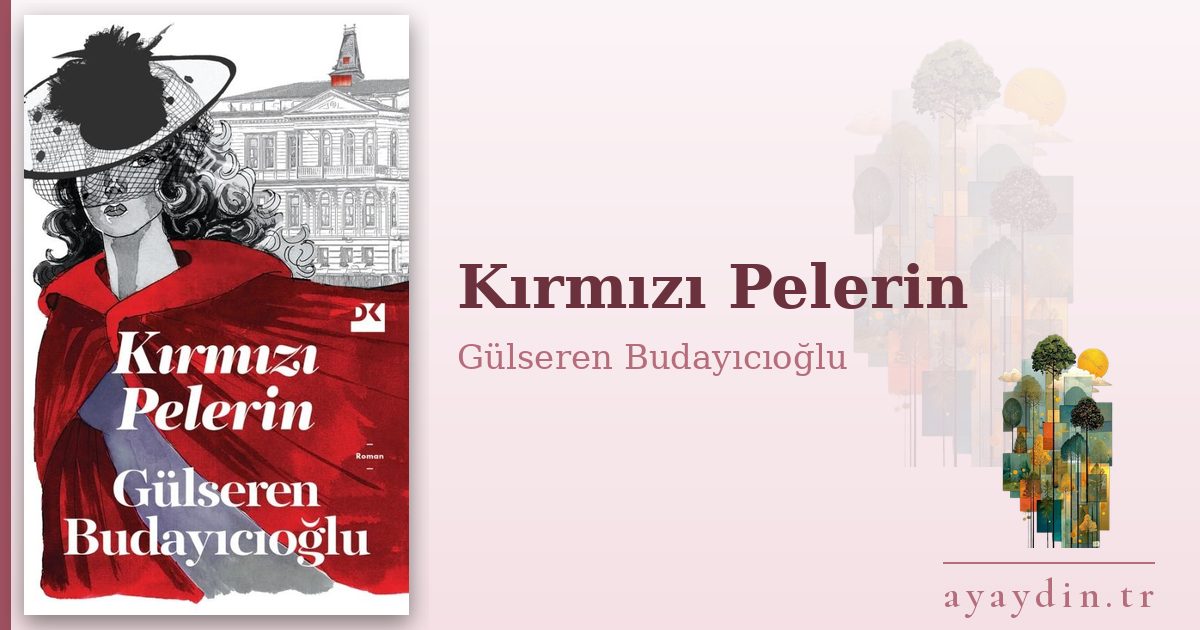 Kırmızı Pelerin - Gülseren Budayıcıoğlu kitap alıntıları ve sözleri