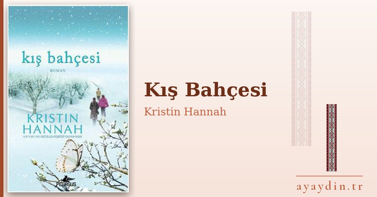 Kış Bahçesi - Kristin Hannah kitap alıntıları ve sözleri