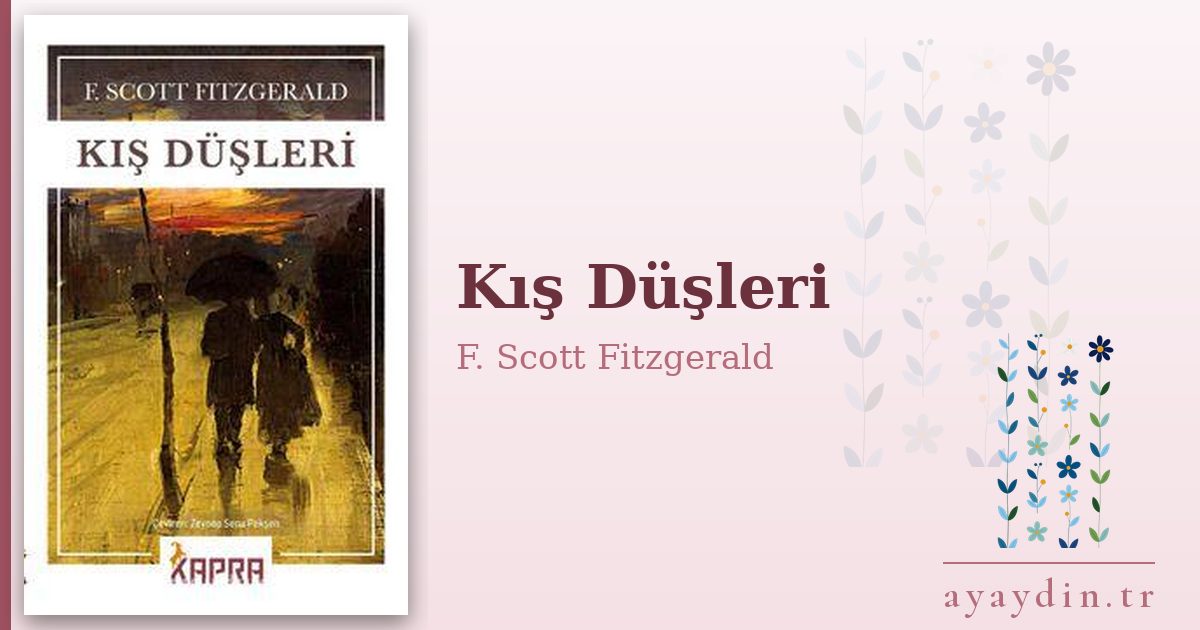 Kış Düşleri - F. Scott Fitzgerald kitap alıntıları ve sözleri
