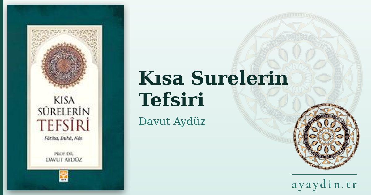 Kısa Surelerin Tefsiri - Davut Aydüz kitap alıntıları ve sözleri