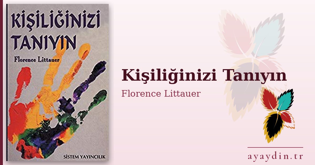 Kişiliğinizi Tanıyın - Florence Littauer kitap alıntıları ve sözleri