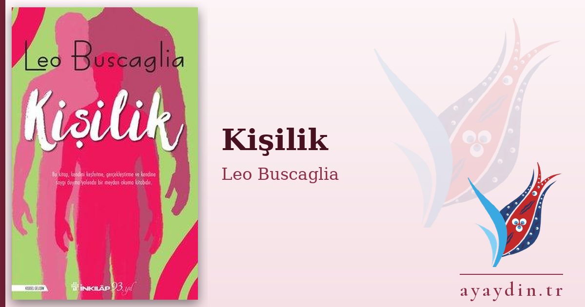 Kişilik - Leo Buscaglia kitap alıntıları ve sözleri