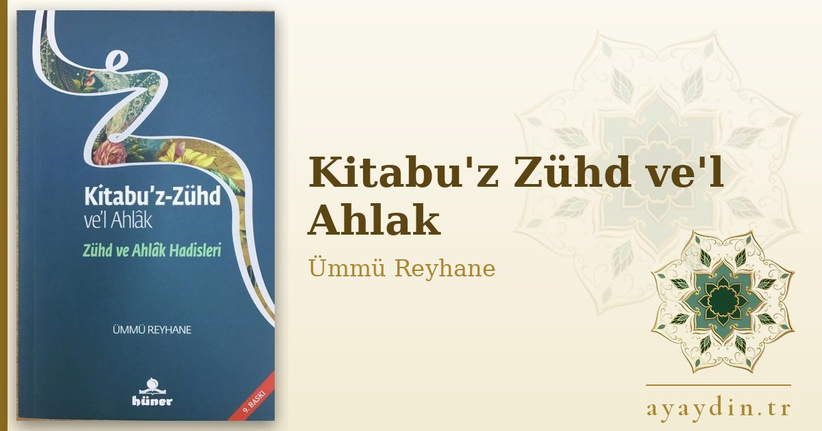 Kitabu'z Zühd ve'l Ahlak - Ümmü Reyhane kitap alıntıları ve sözleri