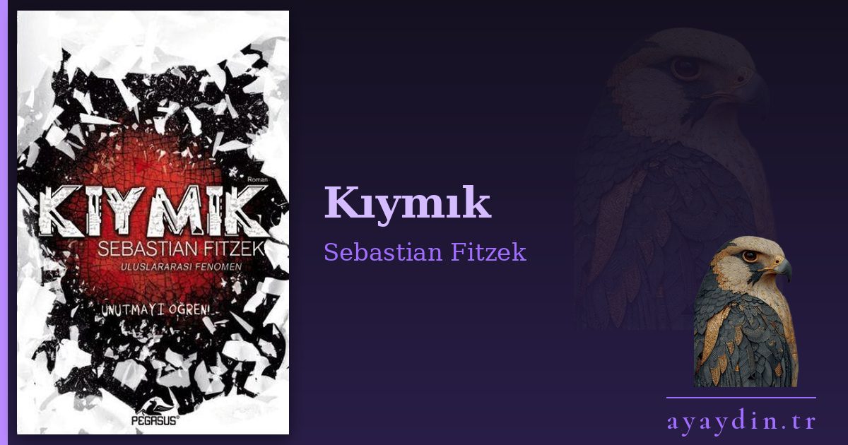 Kıymık - Sebastian Fitzek kitap alıntıları ve sözleri