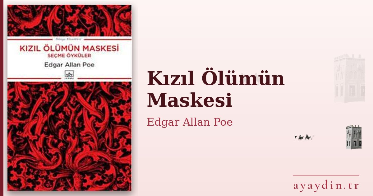 Kızıl Ölümün Maskesi - Edgar Allan Poe kitap alıntıları ve sözleri