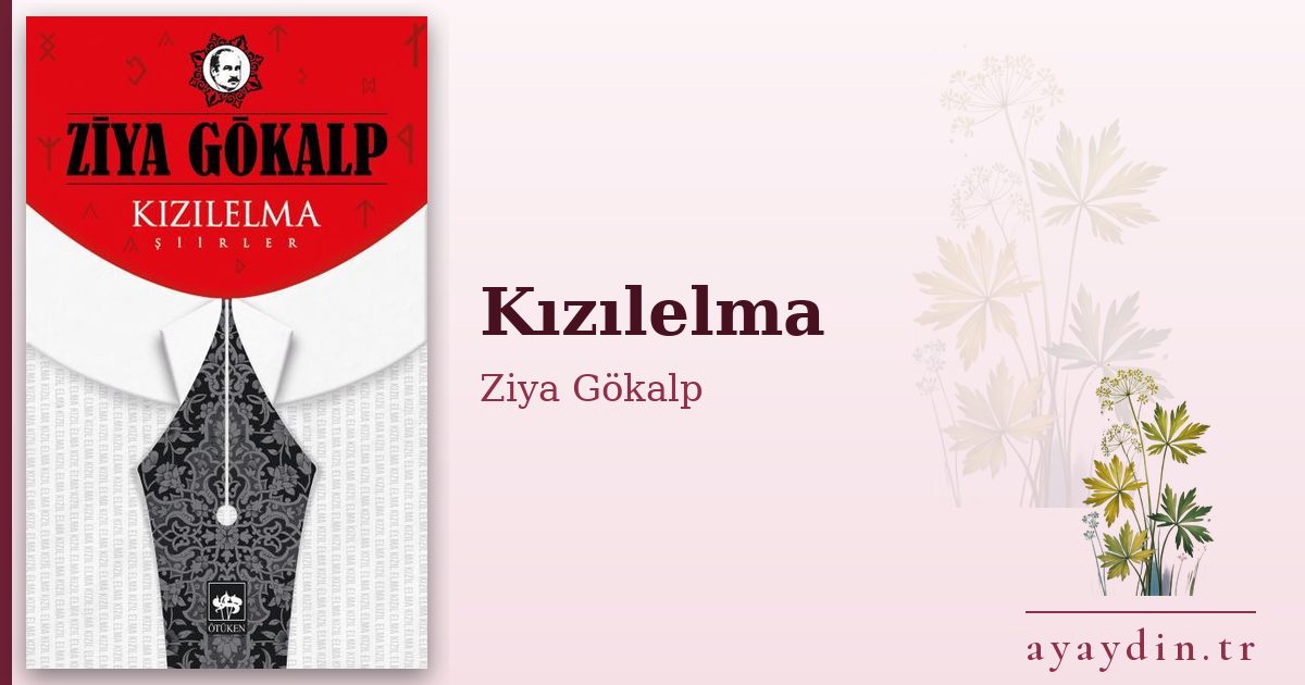 Kızılelma - Ziya Gökalp kitap alıntıları ve sözleri