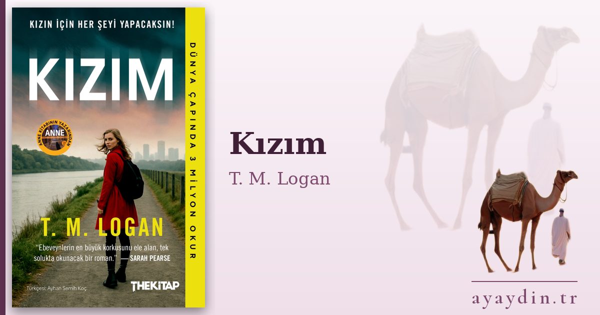 Kızım - T. M. Logan kitap alıntıları ve sözleri