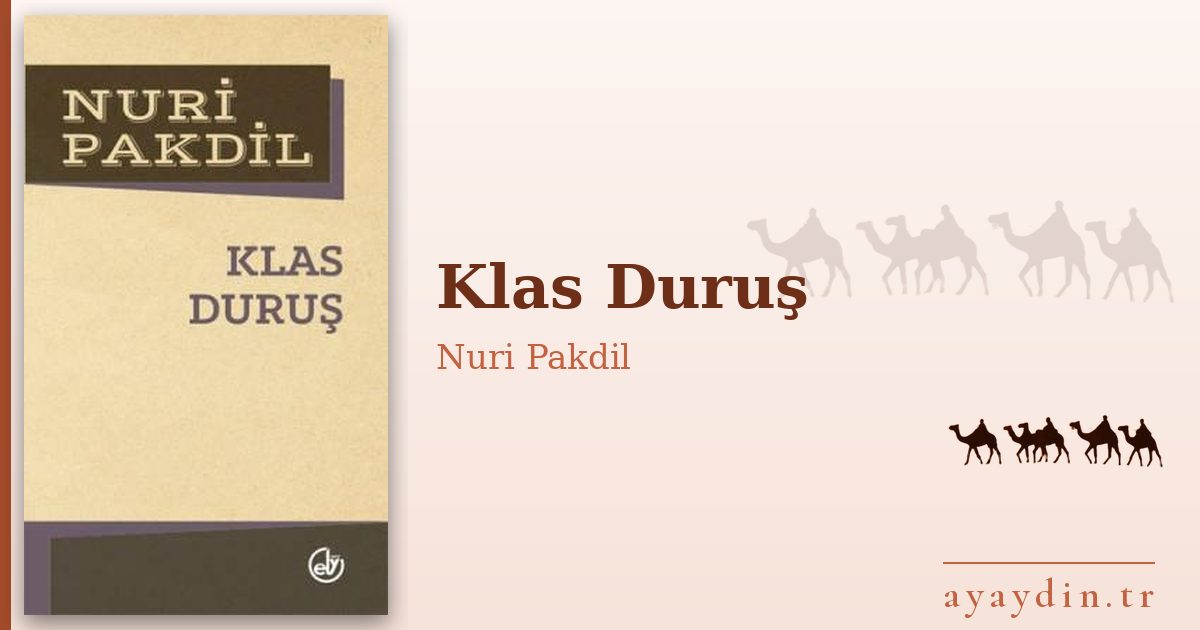 Klas Duruş - Nuri Pakdil kitap alıntıları ve sözleri
