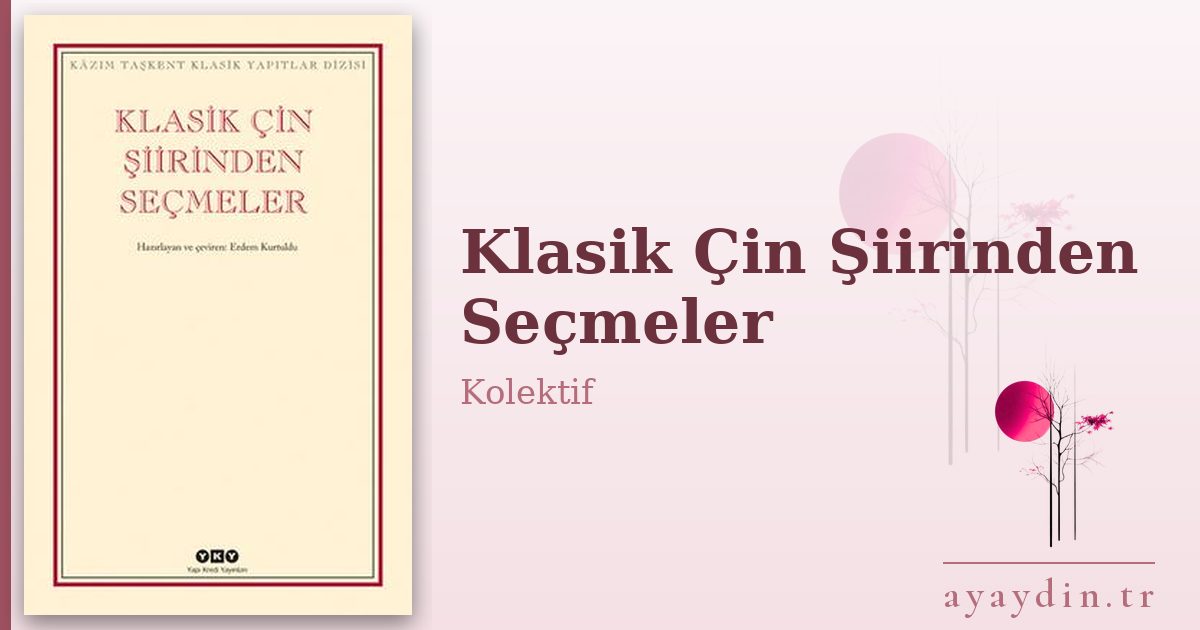 Klasik Çin Şiirinden Seçmeler - Kolektif kitap alıntıları ve sözleri