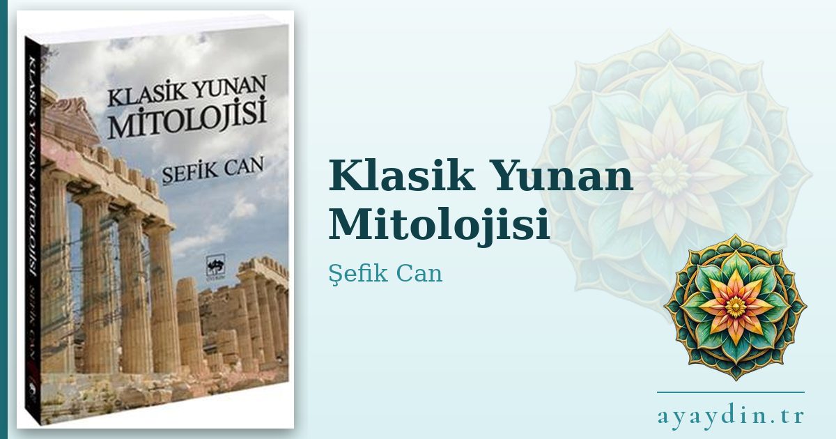 Klasik Yunan Mitolojisi - Şefik Can kitap alıntıları ve sözleri