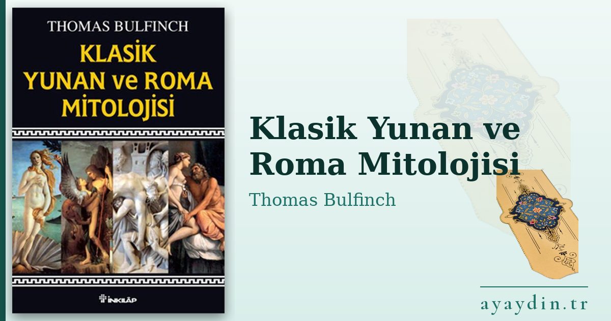Klasik Yunan ve Roma Mitolojisi - Thomas Bulfinch kitap alıntıları ve sözleri