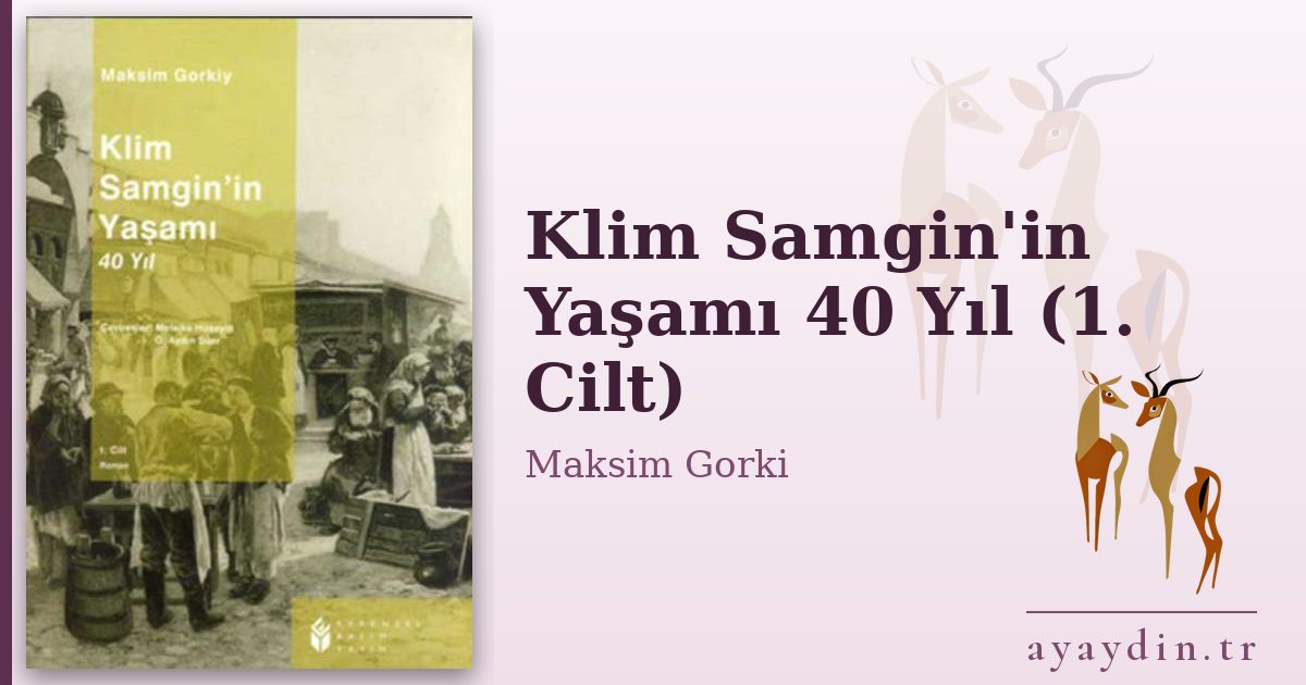 Klim Samgin'in Yaşamı 40 Yıl (1. Cilt) - Maksim Gorki kitap alıntıları ve sözleri