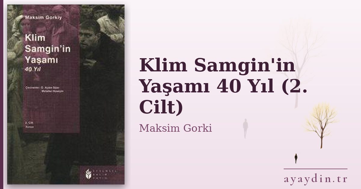 Klim Samgin'in Yaşamı 40 Yıl (2. Cilt) - Maksim Gorki kitap alıntıları ve sözleri
