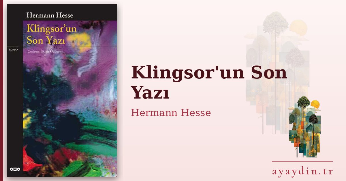 Klingsor'un Son Yazı - Hermann Hesse kitap alıntıları ve sözleri