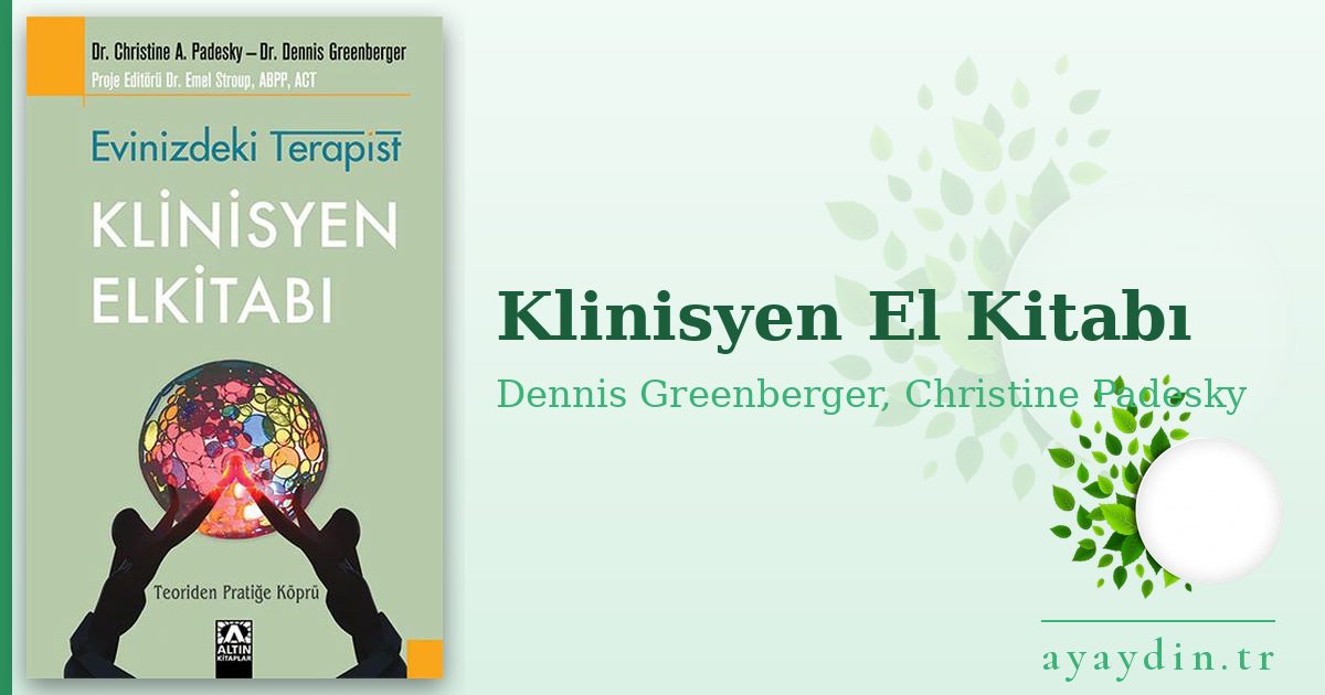 Klinisyen El Kitabı - Dennis Greenberger, Christine Padesky kitap alıntıları ve sözleri