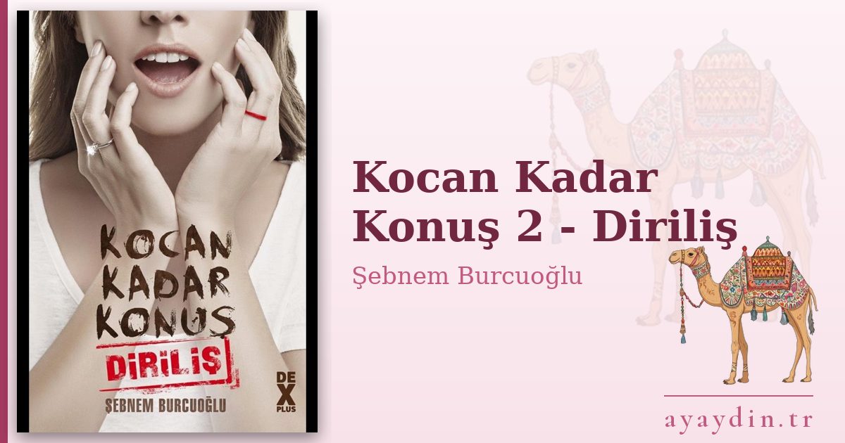 Kocan Kadar Konuş 2 - Diriliş - Şebnem Burcuoğlu kitap alıntıları ve sözleri