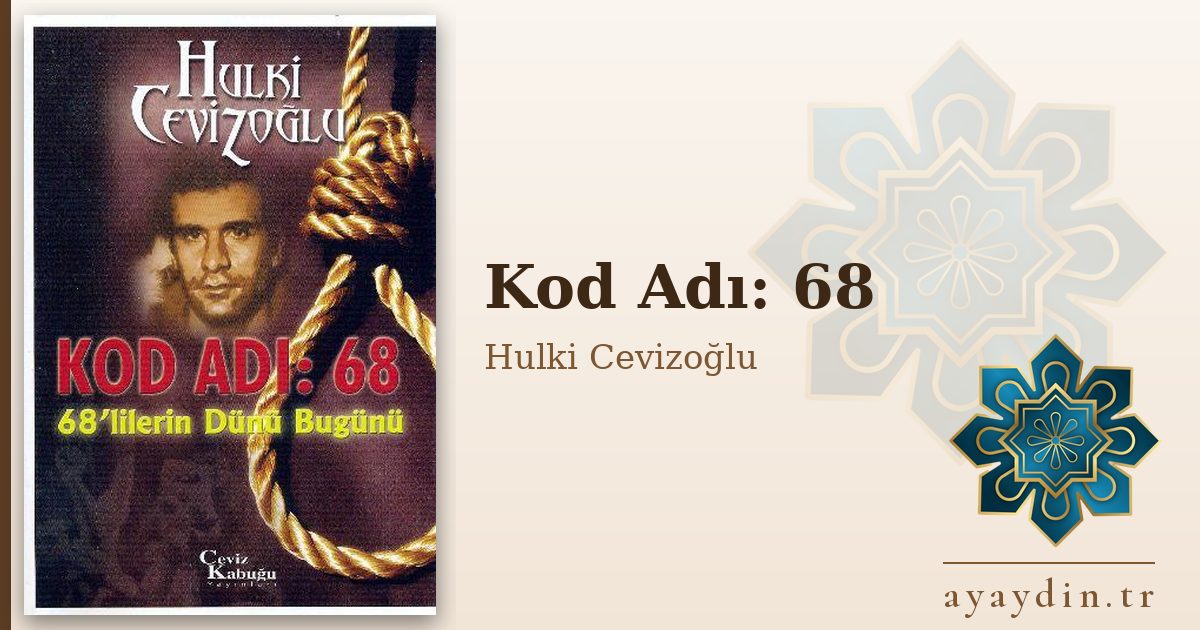 Kod Adı: 68 - Hulki Cevizoğlu kitap alıntıları ve sözleri