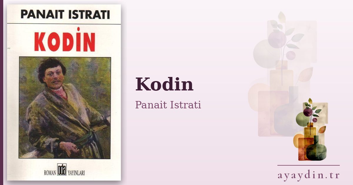 Kodin - Panait Istrati kitap alıntıları ve sözleri