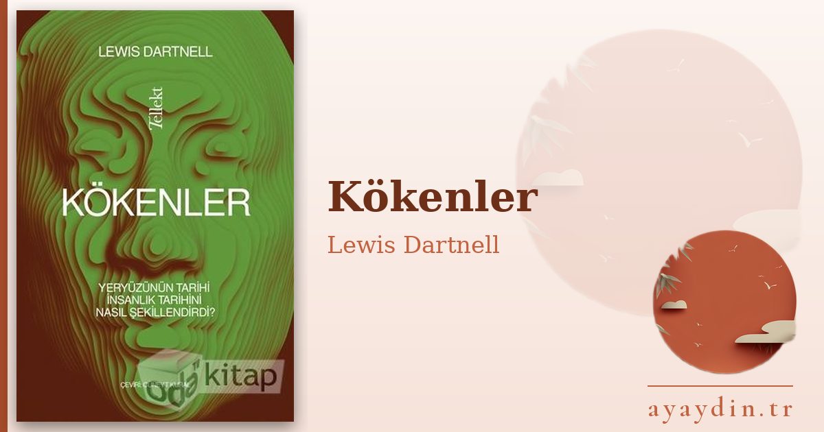 Kökenler - Lewis Dartnell kitap alıntıları ve sözleri