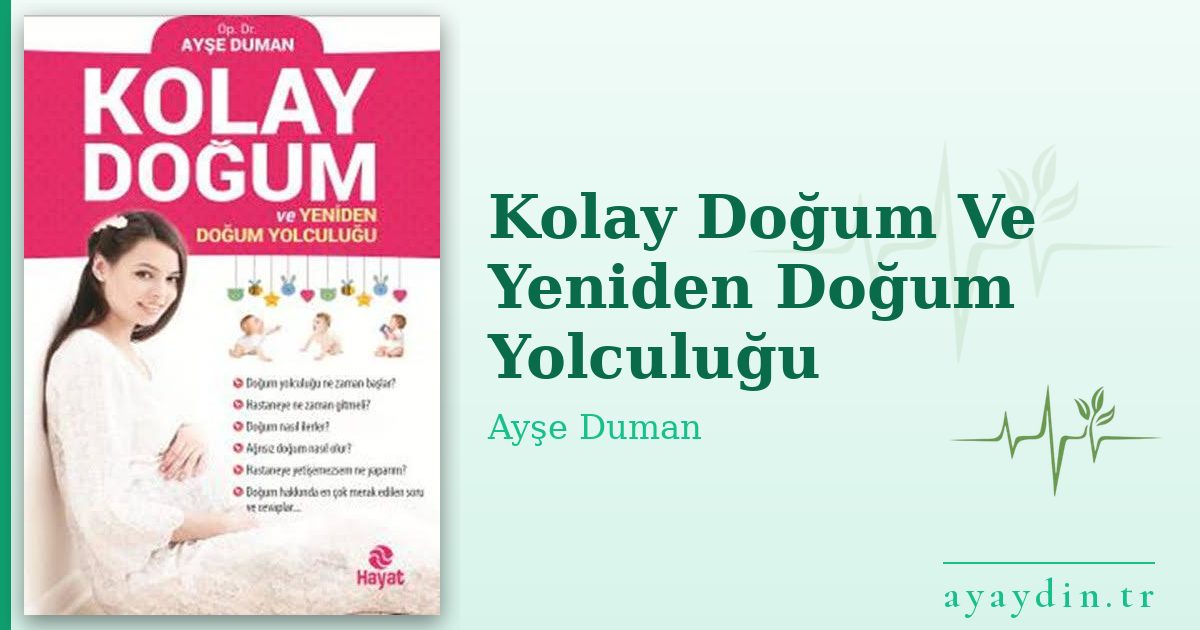 Kolay Doğum Ve Yeniden Doğum Yolculuğu - Ayşe Duman kitap alıntıları ve sözleri